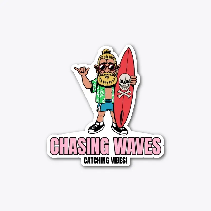 CHASING WAVES CATCHING VIBES